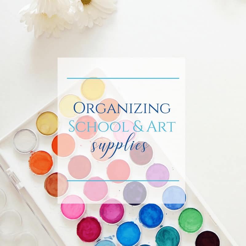 Organizing School & Art Supplies