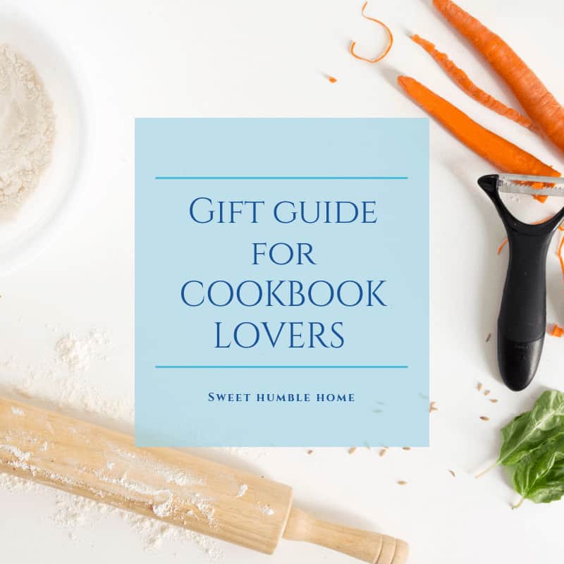 Gift Guide for Cookbook Lovers - Sweet Humble Home