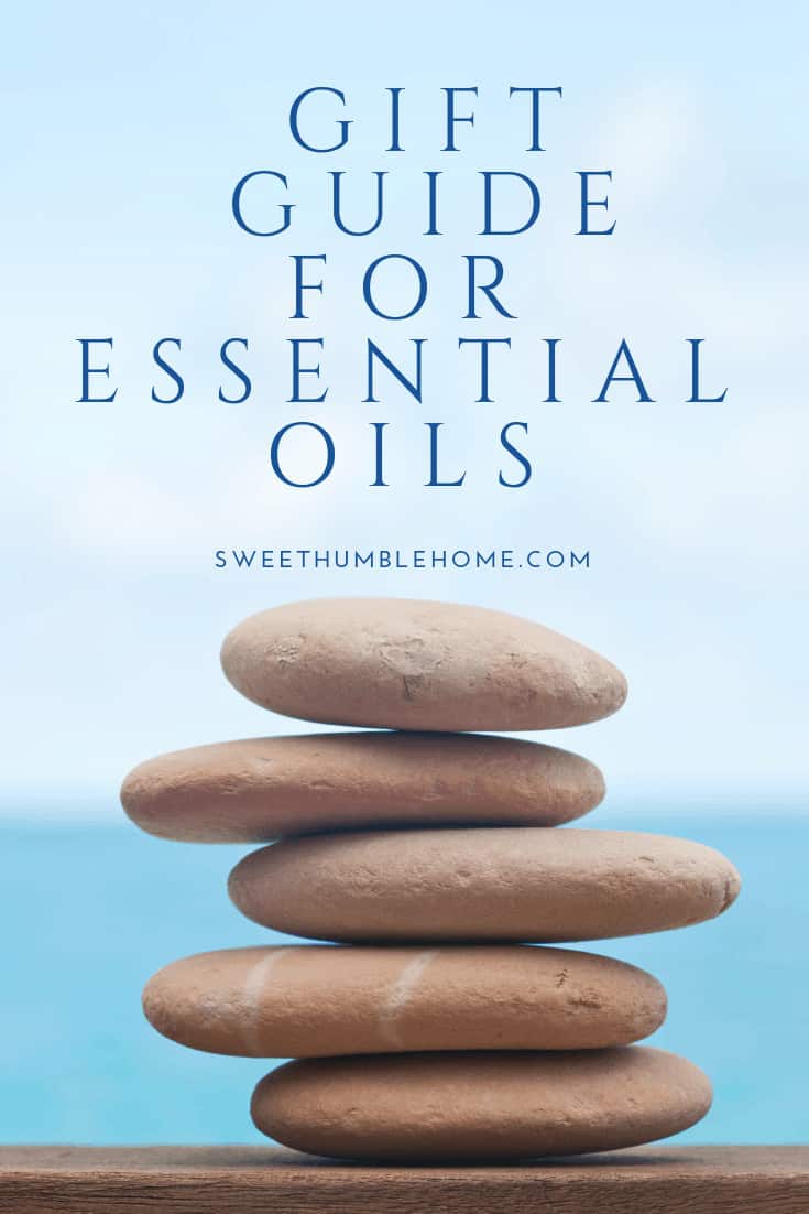 Gift Guide for Essential Oils - Sweet Humble Home