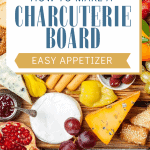 How do make a charcuterie board - what meats and cheese to use, etc.